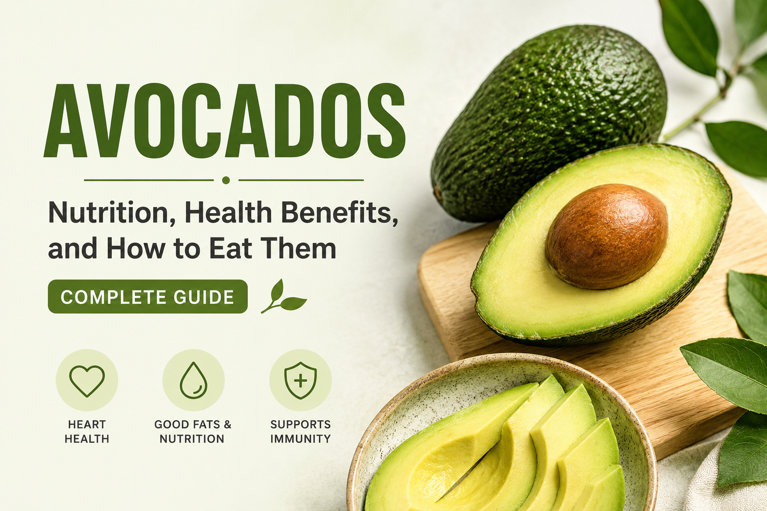 Avocados: Nutrition, Health Benefits, and How to Eat Them (Complete Guide)
